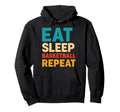 Eat Sleep Basketball Repeat Hoodie - Custom Art Print for Adults - T-Shirt, Sweatshirt, Hoodie