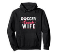 Soccer Coach Wife Theme Hoodie - Casual Everyday Wear Unisex - T-Shirt, Sweatshirt, Hoodie