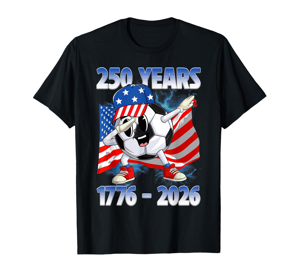 250Th Anniversary 1776 2026 Soccer 250Th T-Shirt - Novelty Apparel Unisex - T-Shirt, Sweatshirt, Hoodie