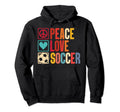 Soccer Enthusiasts Peace Love Fans Hoodie - Graphic Print Men Women - T-Shirt, Sweatshirt, Hoodie