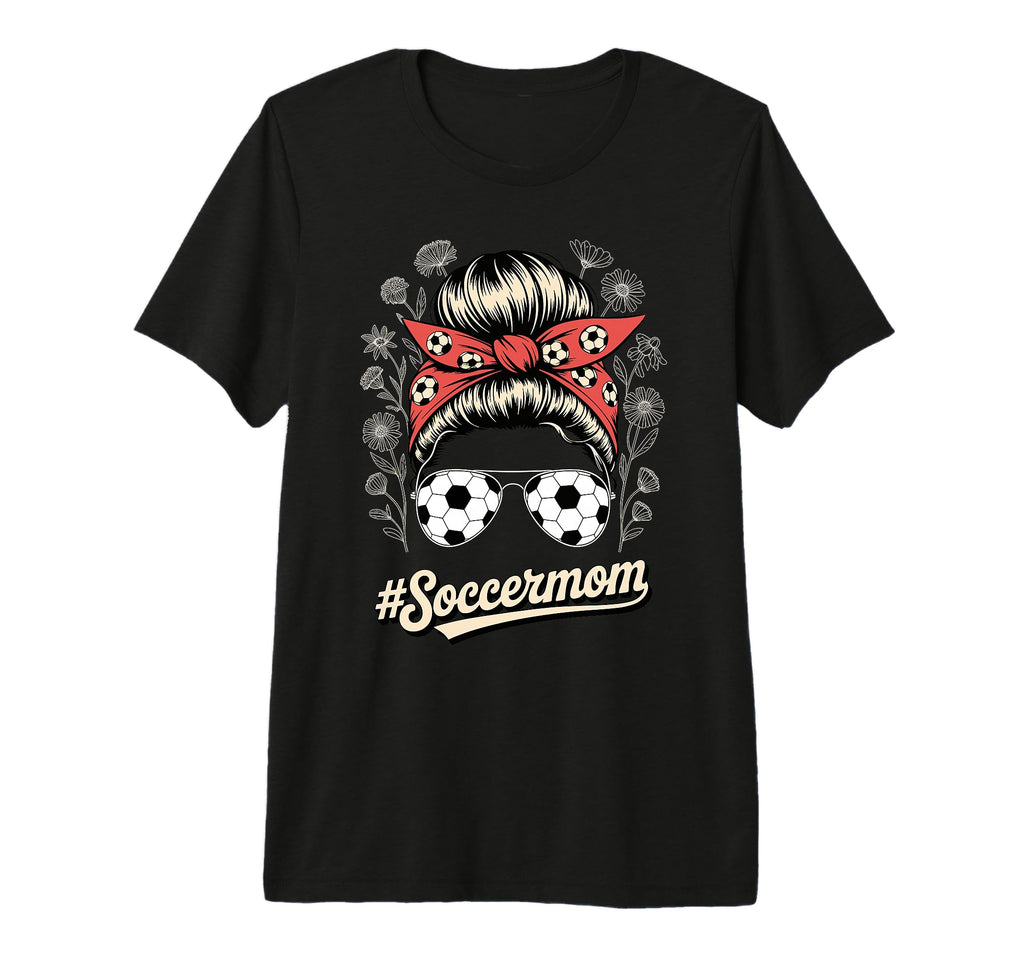Messy Bun Soccer Mom Sunglasses Floral T-Shirt - Graphic Print for Adults - T-Shirt, Sweatshirt, Hoodie