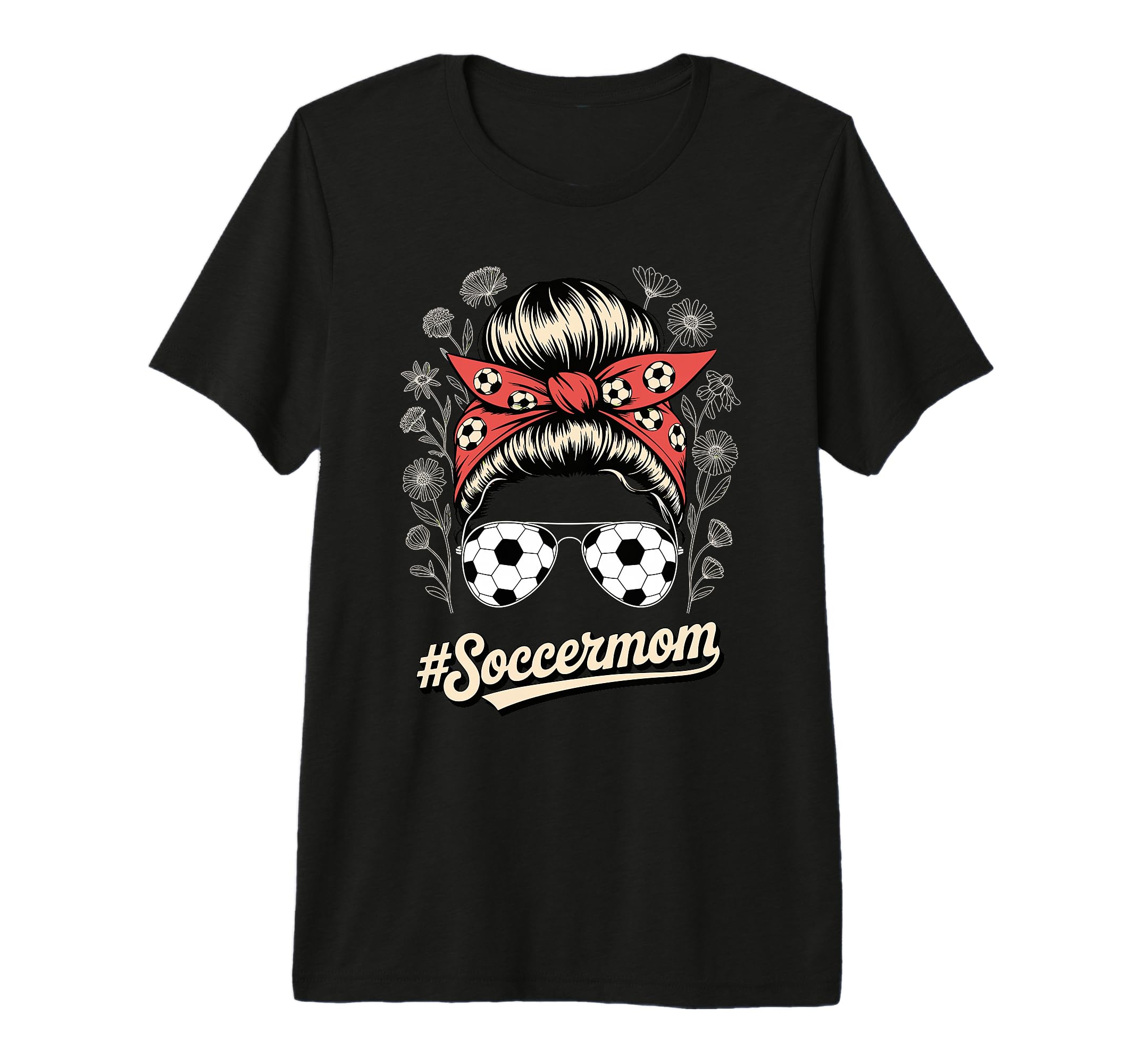 Messy Bun Soccer Mom Sunglasses Floral T-Shirt - Graphic Print for Adults - T-Shirt, Sweatshirt, Hoodie