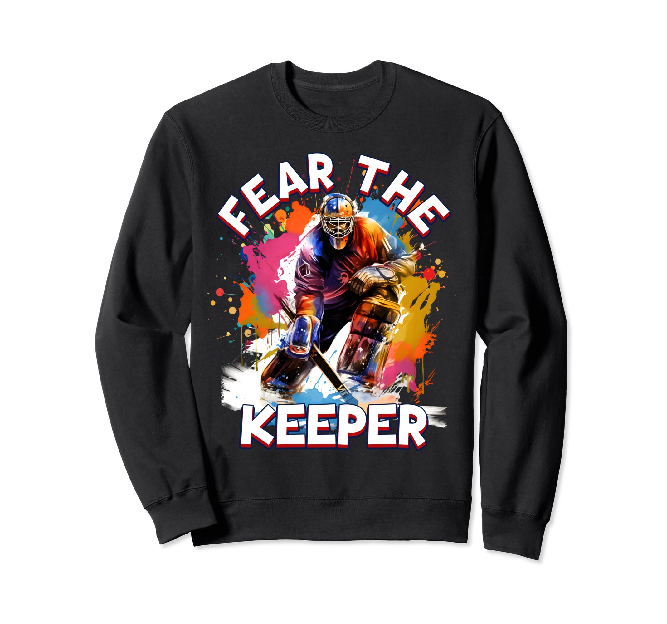 Goalie Ice Hockey Goalkeeper Sweatshirt - Custom Art Print for Adults - T-Shirt, Sweatshirt, Hoodie