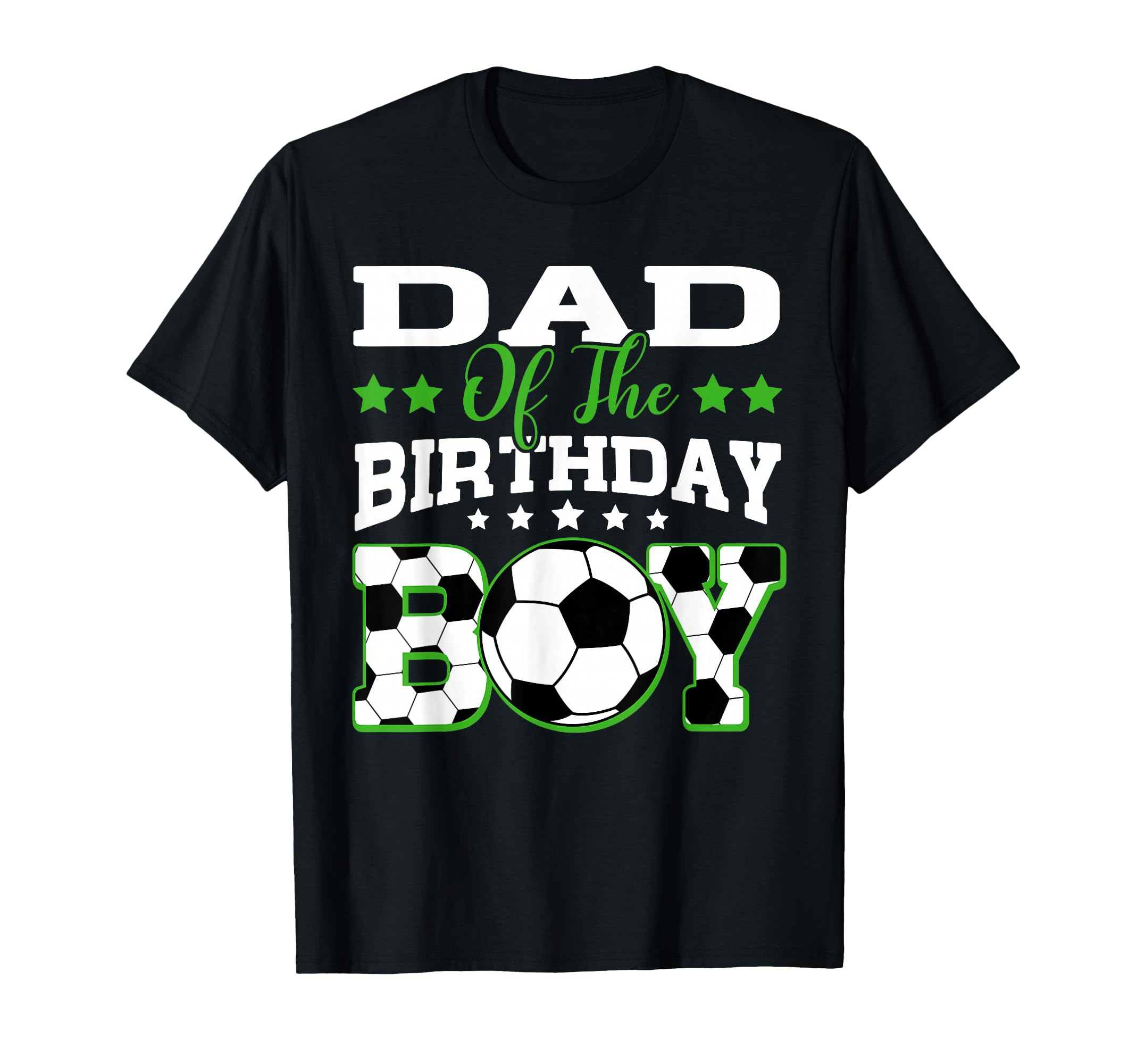 Dad Birthday Soccer Family Matching T-Shirt - Aesthetic Graphic Unisex - T-Shirt, Sweatshirt, Hoodie
