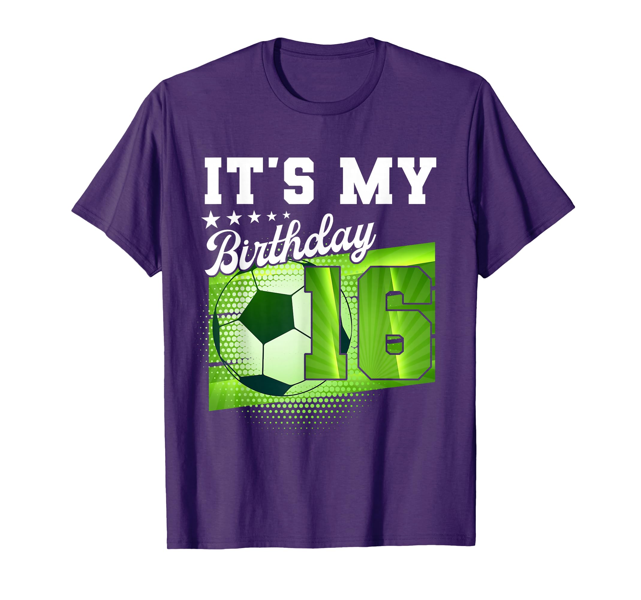 Birthday Tees 16 Soccer Its My 16Th T-Shirt - Streetwear Style for Adults - T-Shirt, Sweatshirt, Hoodie