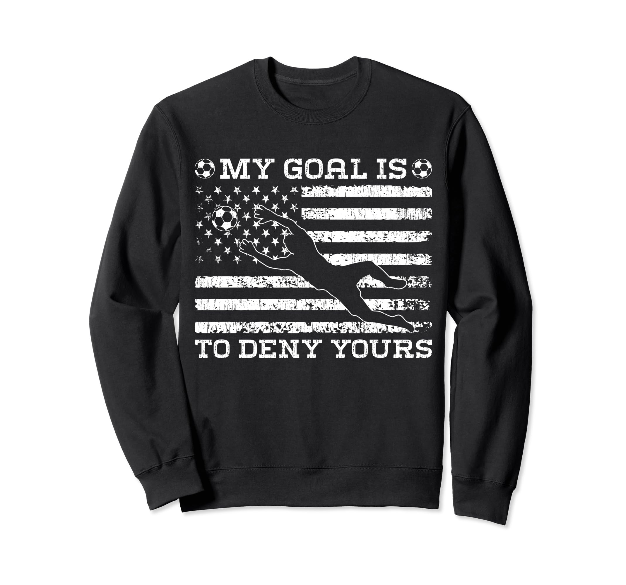 My Goal Is To Deny Yours Sweatshirt - Minimalist Print for Adults - T-Shirt, Sweatshirt, Hoodie