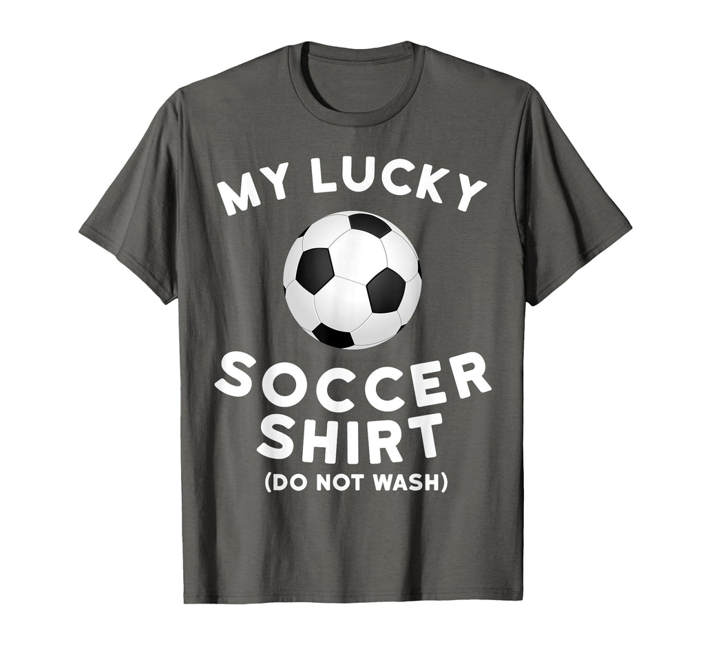 My Lucky Soccer Funny Soccer T-Shirt - Casual Everyday Wear Men Women - T-Shirt, Sweatshirt, Hoodie