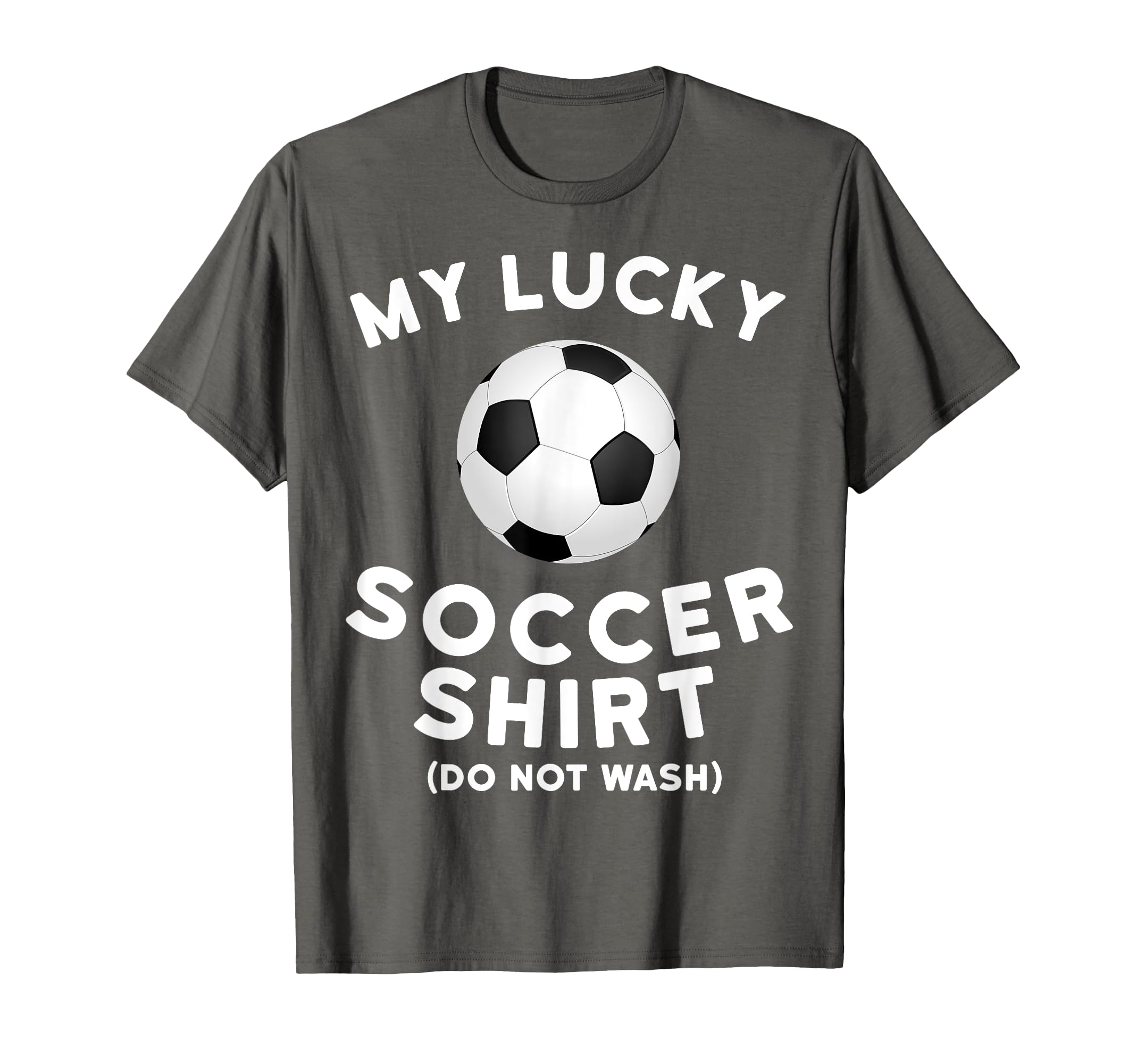 My Lucky Soccer Funny Soccer T-Shirt - Casual Everyday Wear Men Women - T-Shirt, Sweatshirt, Hoodie
