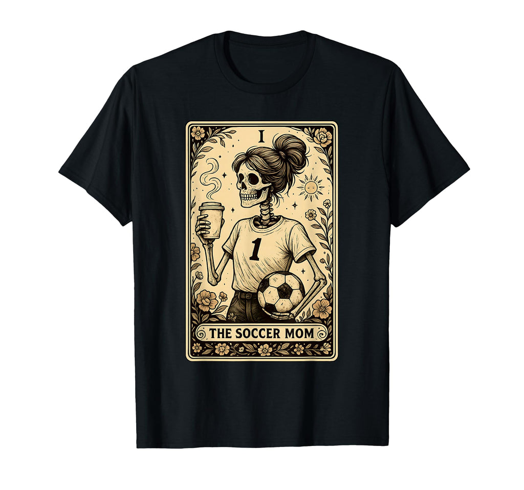 Soccer Mom Tarot Card Skeleton T-Shirt - Unique Graphic Men Women - T-Shirt, Sweatshirt, Hoodie