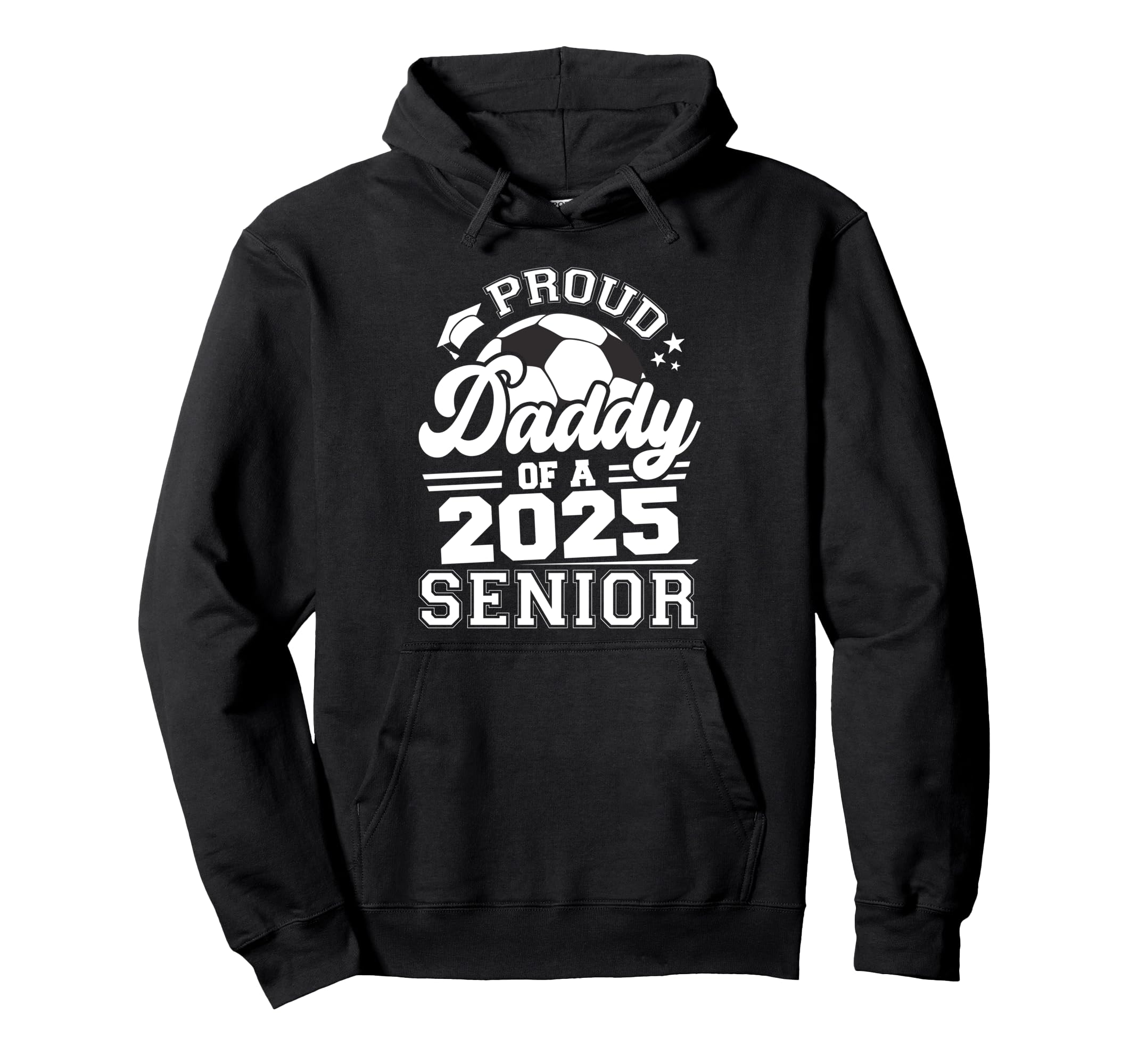Proud Daddy 2025 Senior Graduate Grad 2025 Hoodie - Graphic Print Unisex - T-Shirt, Sweatshirt, Hoodie