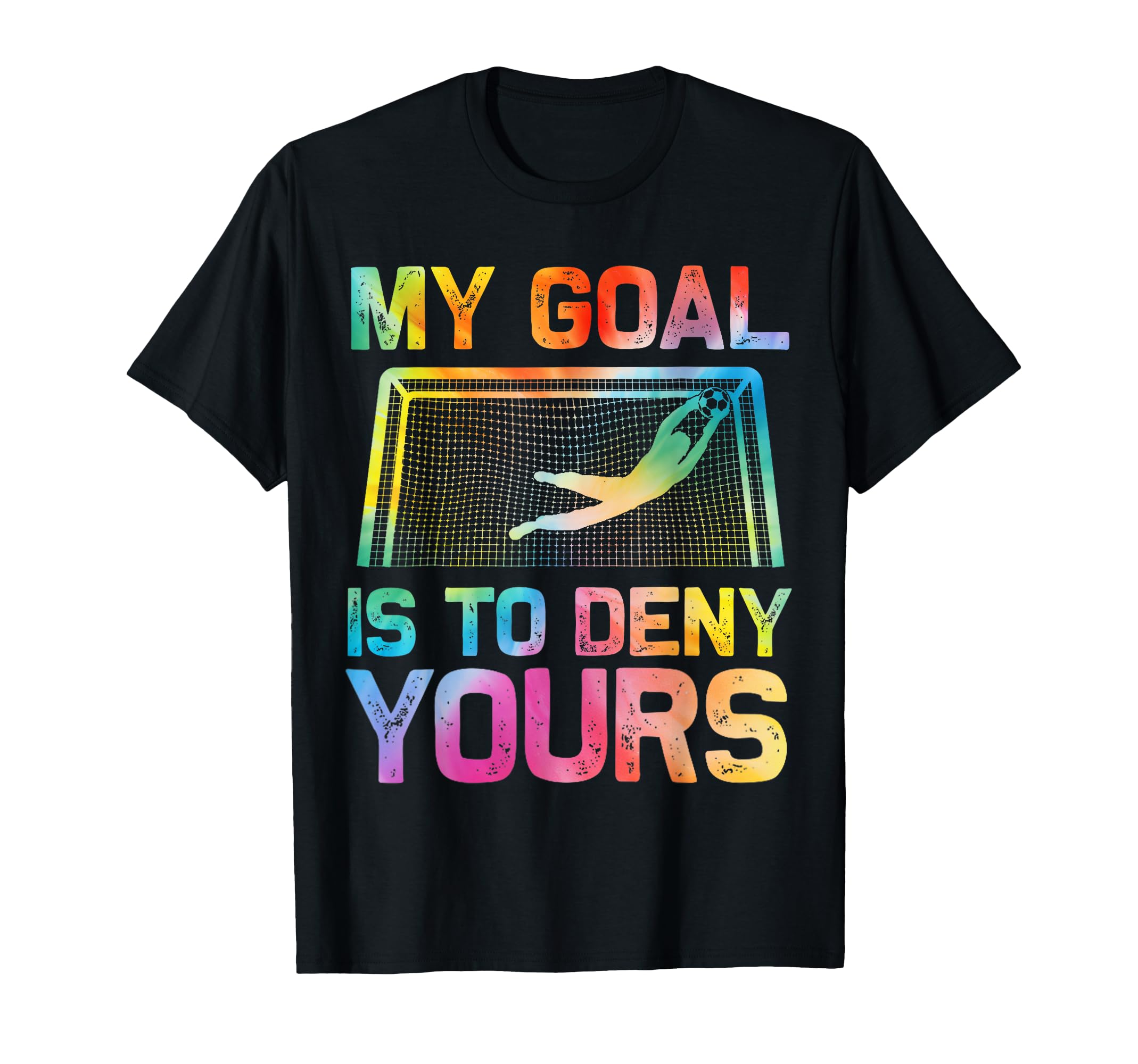 My Goal Is To Deny Yours Funny Soccer T-Shirt - Minimalist Print Men Women - T-Shirt, Sweatshirt, Hoodie