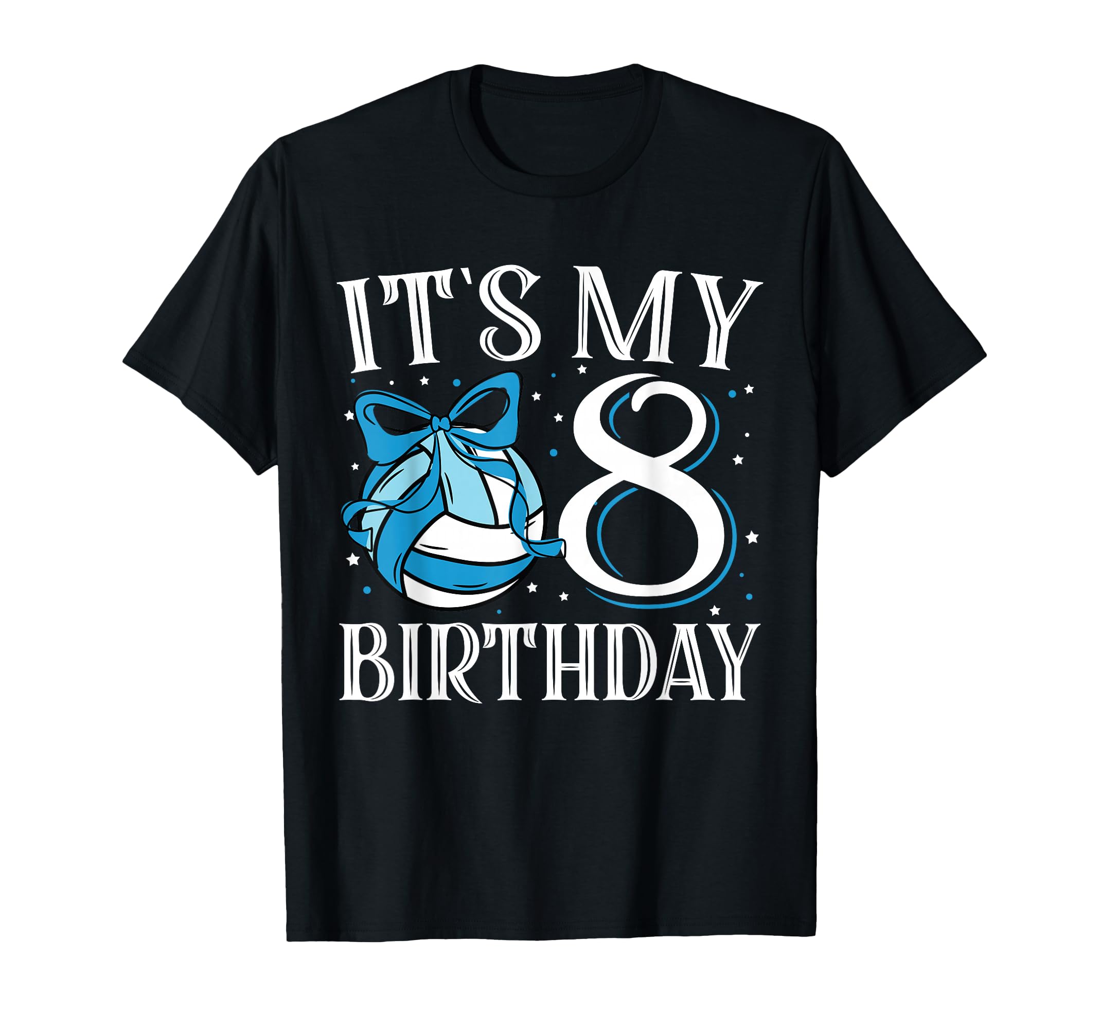 Its My Eight 8 Birthday Volleyball T-Shirt - Novelty Apparel for Adults - T-Shirt, Sweatshirt, Hoodie