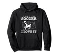 I Love Soccer Funny Soccer Player Hoodie - Minimalist Print Unisex - T-Shirt, Sweatshirt, Hoodie