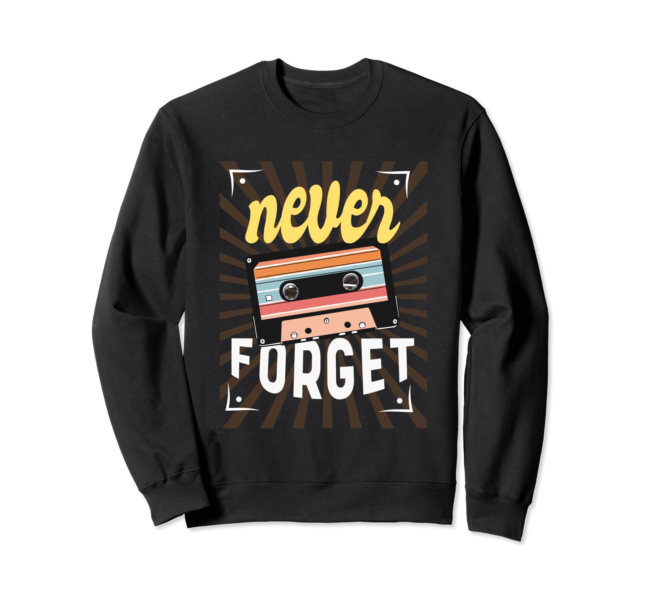 Never Forget 80S 90S Tape Cassette Sweatshirt - Unique Graphic for Adults - T-Shirt, Sweatshirt, Hoodie