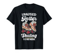 Roller Skating Skate 1970S I Paused T-Shirt - Trendy Graphic Men Women - T-Shirt, Sweatshirt, Hoodie
