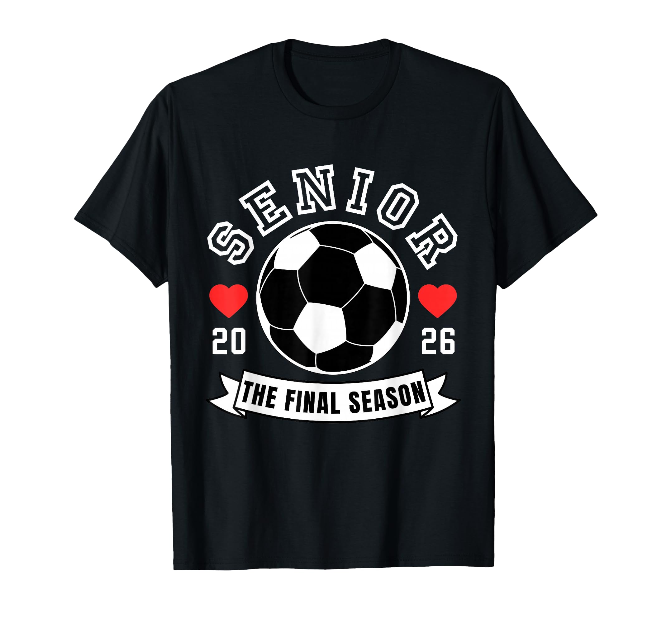 Senior Soccer 2026 Final Season Crew T-Shirt - Unique Graphic Men Women - T-Shirt, Sweatshirt, Hoodie