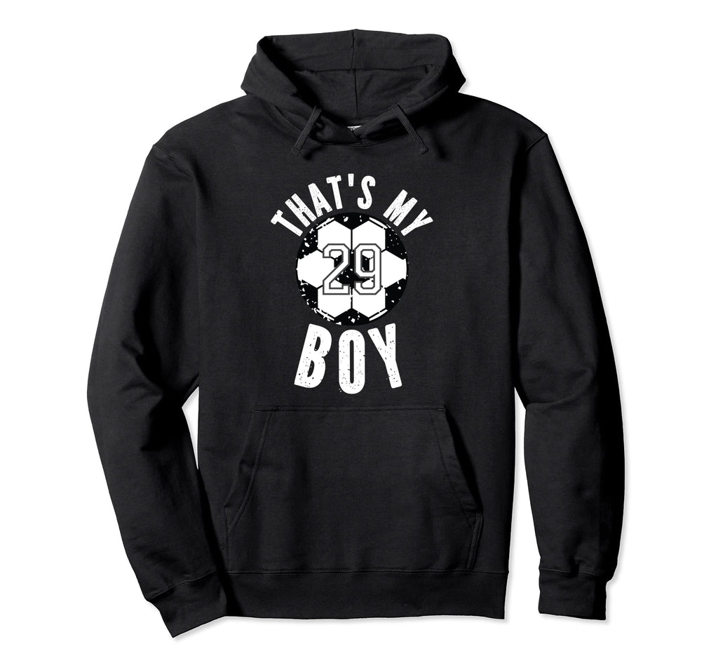 Thats My Soccer Jersey Number 29 Dad Hoodie - Fun Novelty Design Unisex - T-Shirt, Sweatshirt, Hoodie
