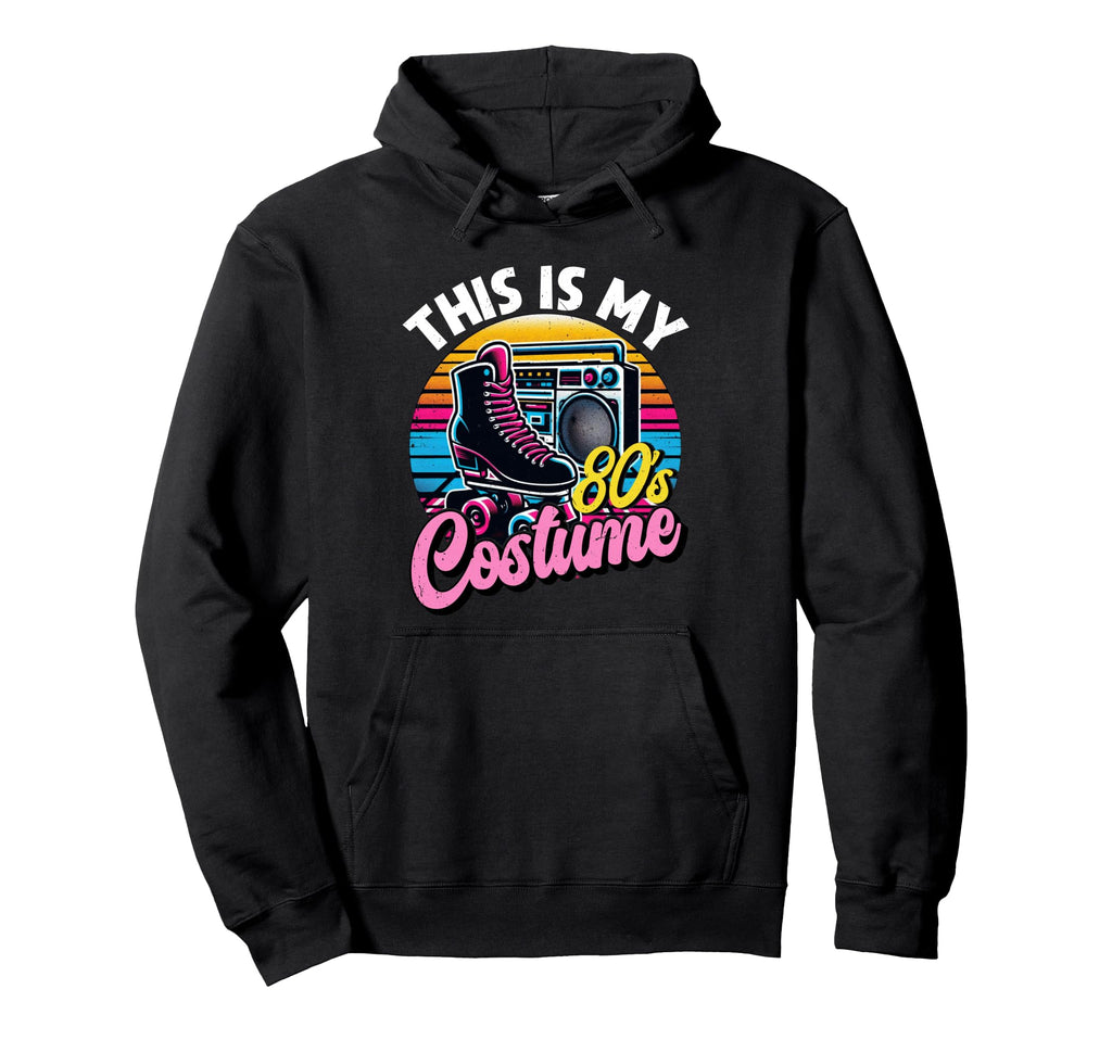 Roller Skates This Is My 80S Hoodie - Fun Novelty Design for Adults - T-Shirt, Sweatshirt, Hoodie