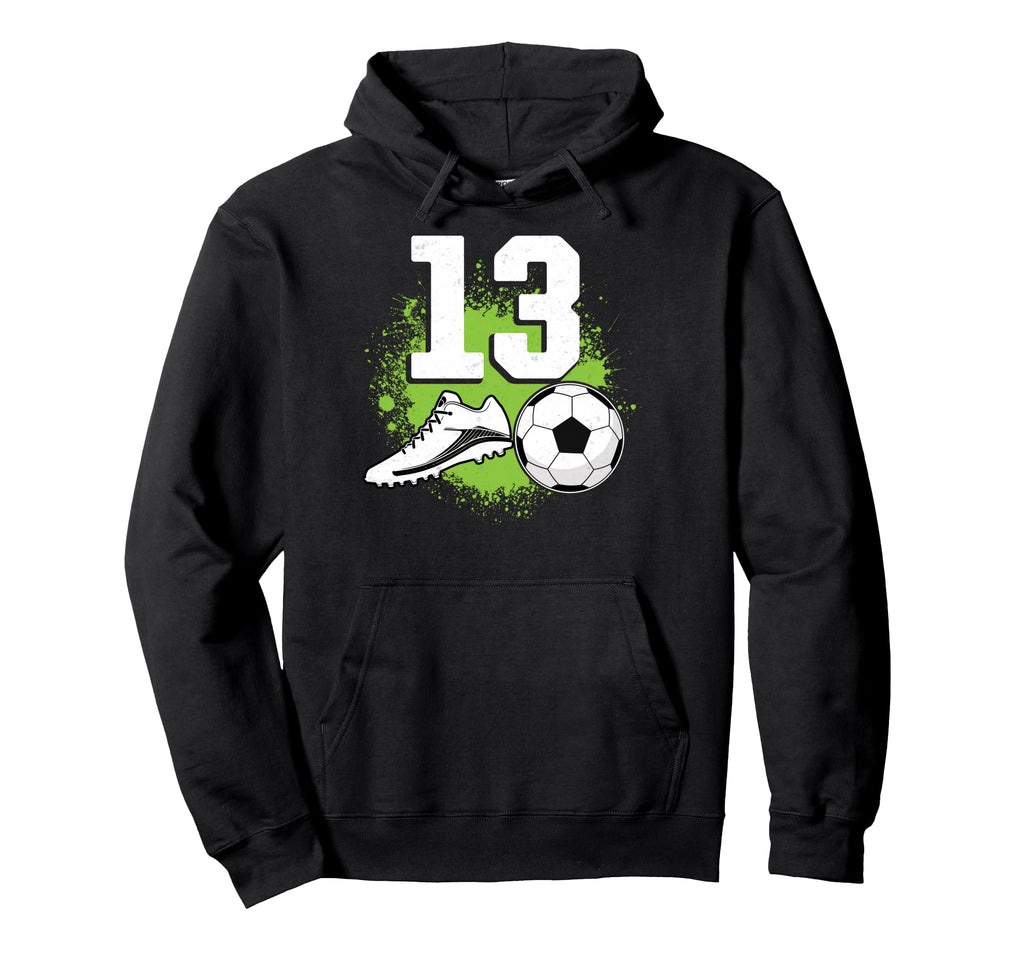 13Th Birthday Soccer Lover Sports Hoodie - Casual Everyday Wear for Adults - T-Shirt, Sweatshirt, Hoodie