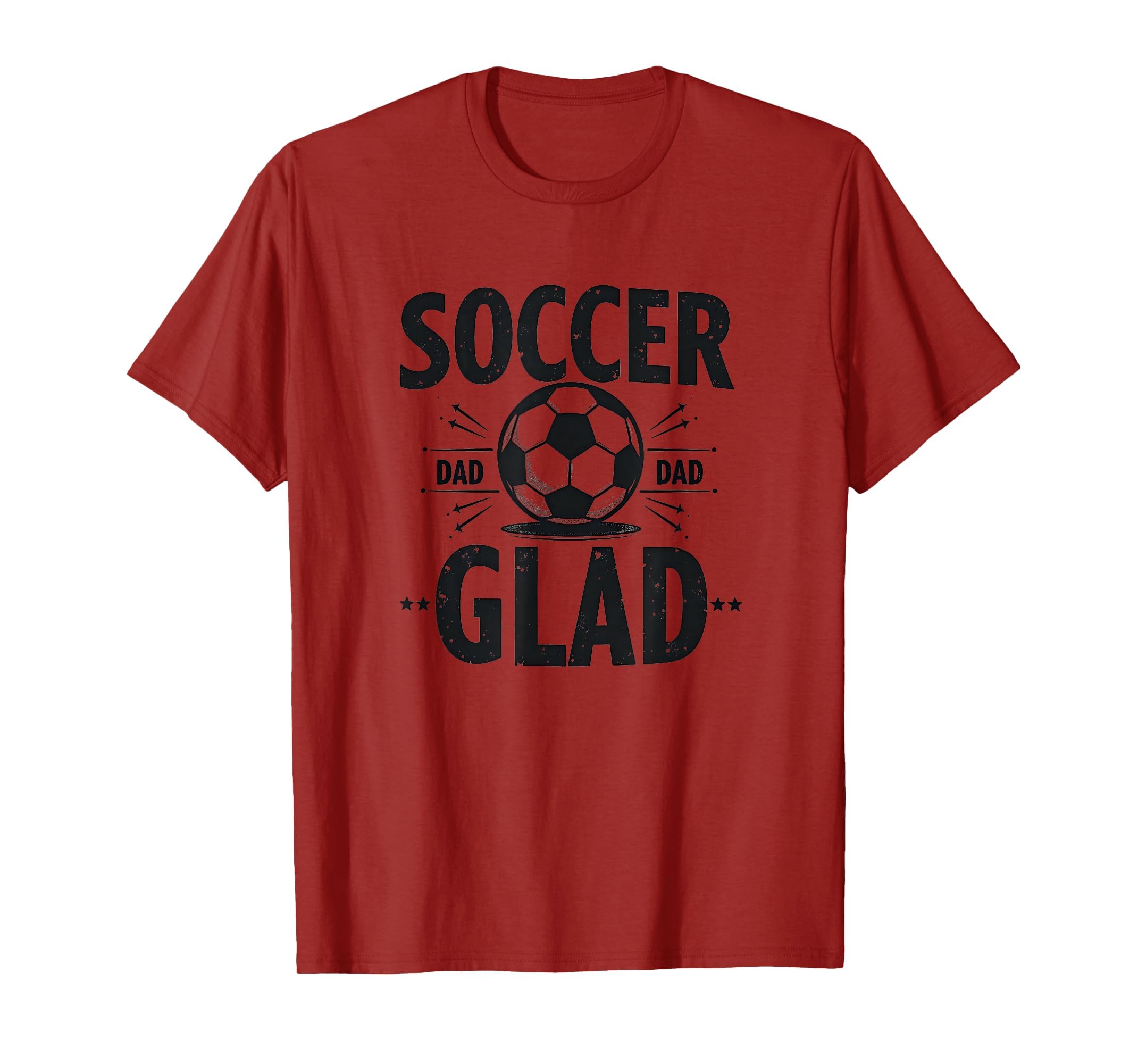 Soccer Dad Soccer Glad Proud Parent T-Shirt - Novelty Apparel Unisex - T-Shirt, Sweatshirt, Hoodie
