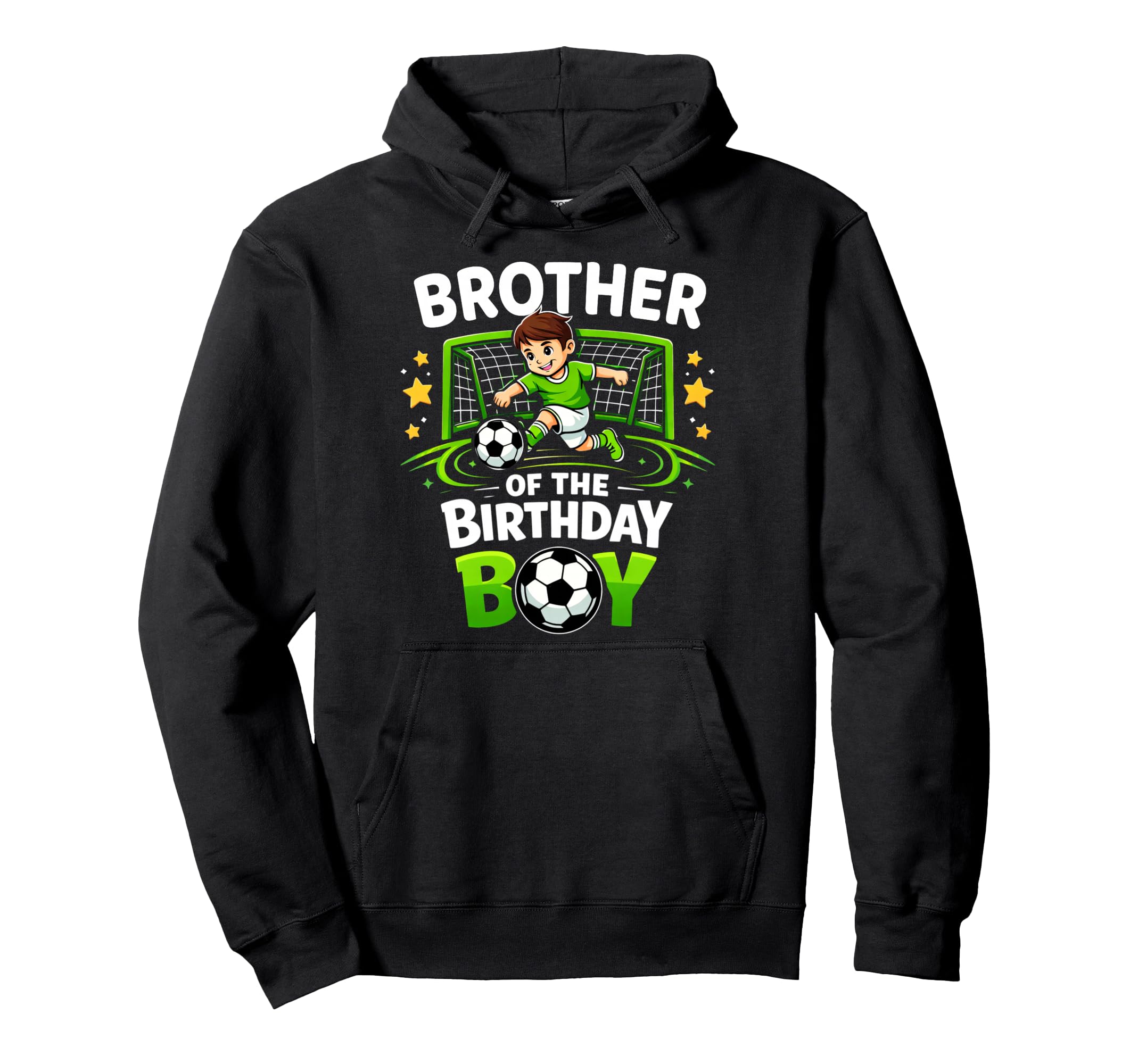 Brother Birthday Soccer Ball Funny Soccer Hoodie - Unique Graphic Unisex - T-Shirt, Sweatshirt, Hoodie