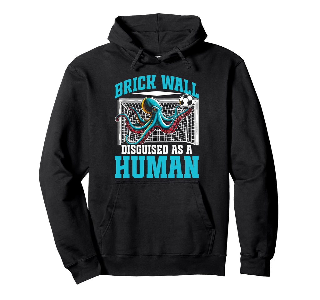 Funny Soccer Player Octopus Soccer Goalie Hoodie - Graphic Print Men Women - T-Shirt, Sweatshirt, Hoodie