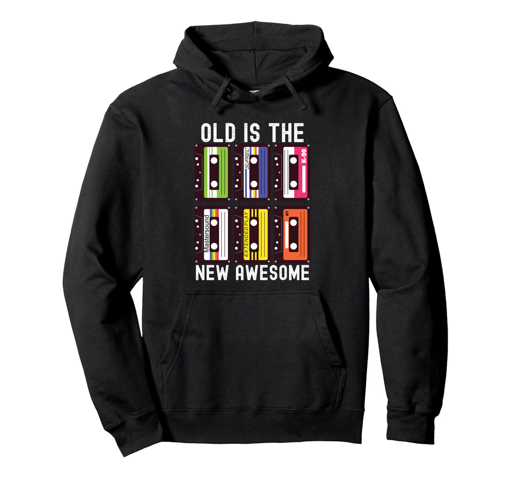 Old Is New Awesome Cassette Tapes Hoodie - Novelty Apparel Men Women - T-Shirt, Sweatshirt, Hoodie