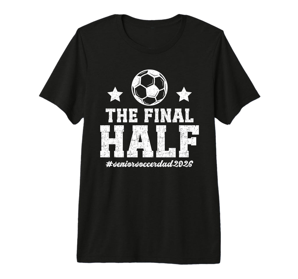 Mens Funny Soccer Senior Dad 2026 T-Shirt - Streetwear Style for Adults - T-Shirt, Sweatshirt, Hoodie
