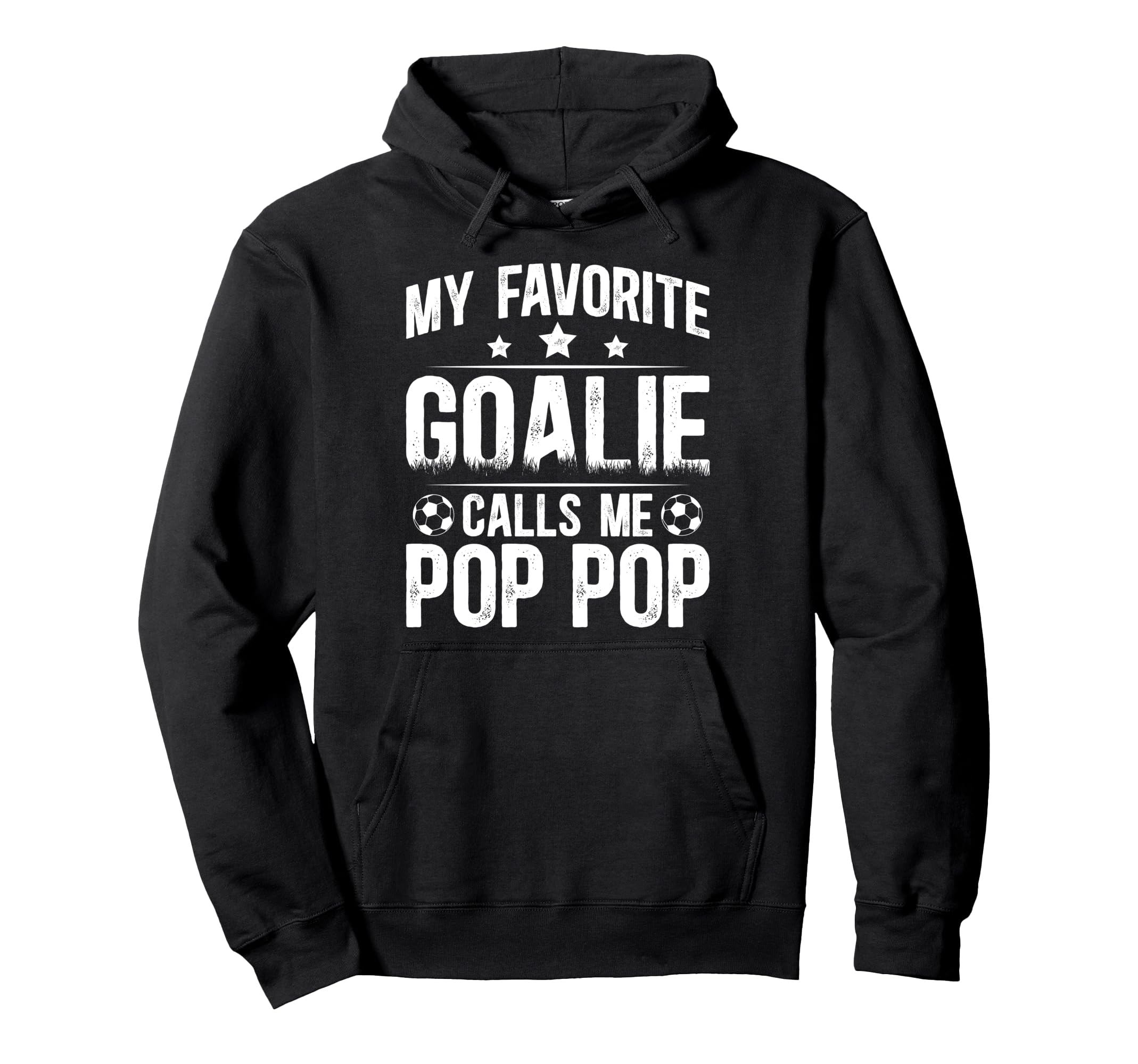 My Favorite Soccer Goalie Pop Pop Hoodie - Unique Graphic for Adults - T-Shirt, Sweatshirt, Hoodie