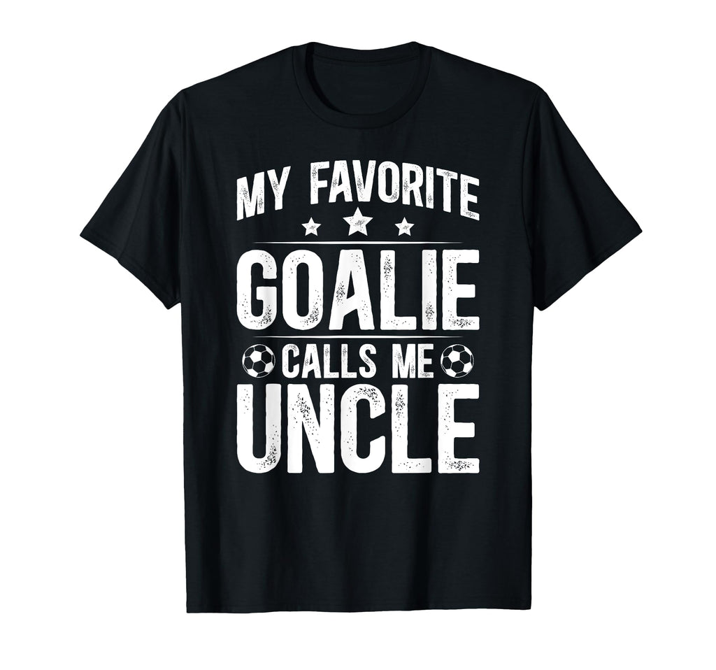 Proud Soccer Goalie Uncle Soccer Keeper T-Shirt - Trendy Graphic Unisex - T-Shirt, Sweatshirt, Hoodie