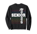 Senior 2026 Graduation Class 2026 Sweatshirt - Trendy Graphic Men Women - T-Shirt, Sweatshirt, Hoodie