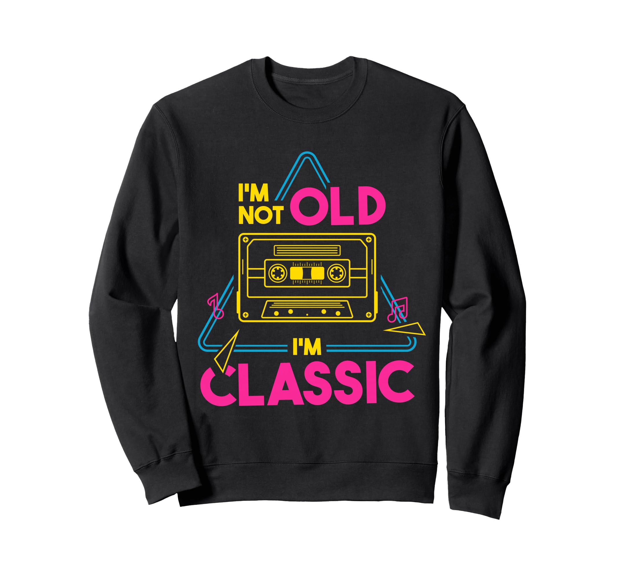 Retired Im Not Old Im Cassette Tape Sweatshirt - Unique Graphic Unisex - T-Shirt, Sweatshirt, Hoodie