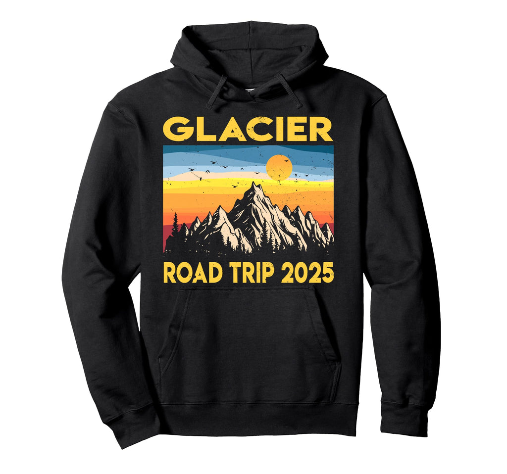 Glacier National Park Road Trip 2025 Hoodie - Aesthetic Graphic for Adults - T-Shirt, Sweatshirt, Hoodie
