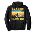 Glacier National Park Road Trip 2025 Hoodie - Aesthetic Graphic for Adults - T-Shirt, Sweatshirt, Hoodie