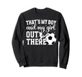 Soccer And Dance Mom Proud Dancing And Sweatshirt - Novelty Apparel Unisex - T-Shirt, Sweatshirt, Hoodie