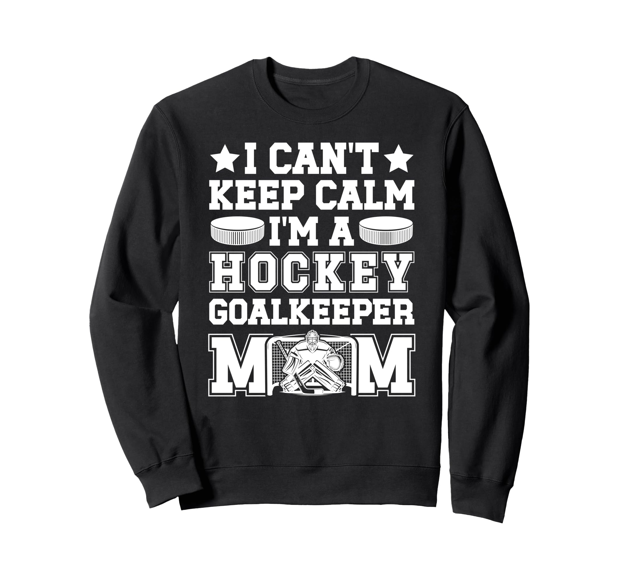 Im Hockey Goalkeeper Mom Ice Hockey Sweatshirt - Unique Graphic Men Women - T-Shirt, Sweatshirt, Hoodie