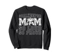 Hockey Goalkeeper Mom So Loud Mom Sweatshirt - Unique Graphic for Adults - T-Shirt, Sweatshirt, Hoodie