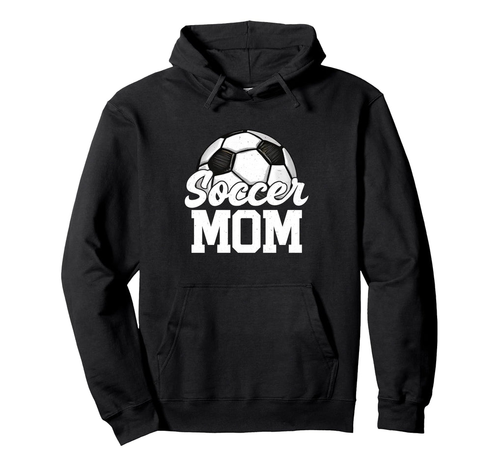 Soccer Mom Gifts Mothers Day Soccer Hoodie - Fun Novelty Design Men Women - T-Shirt, Sweatshirt, Hoodie