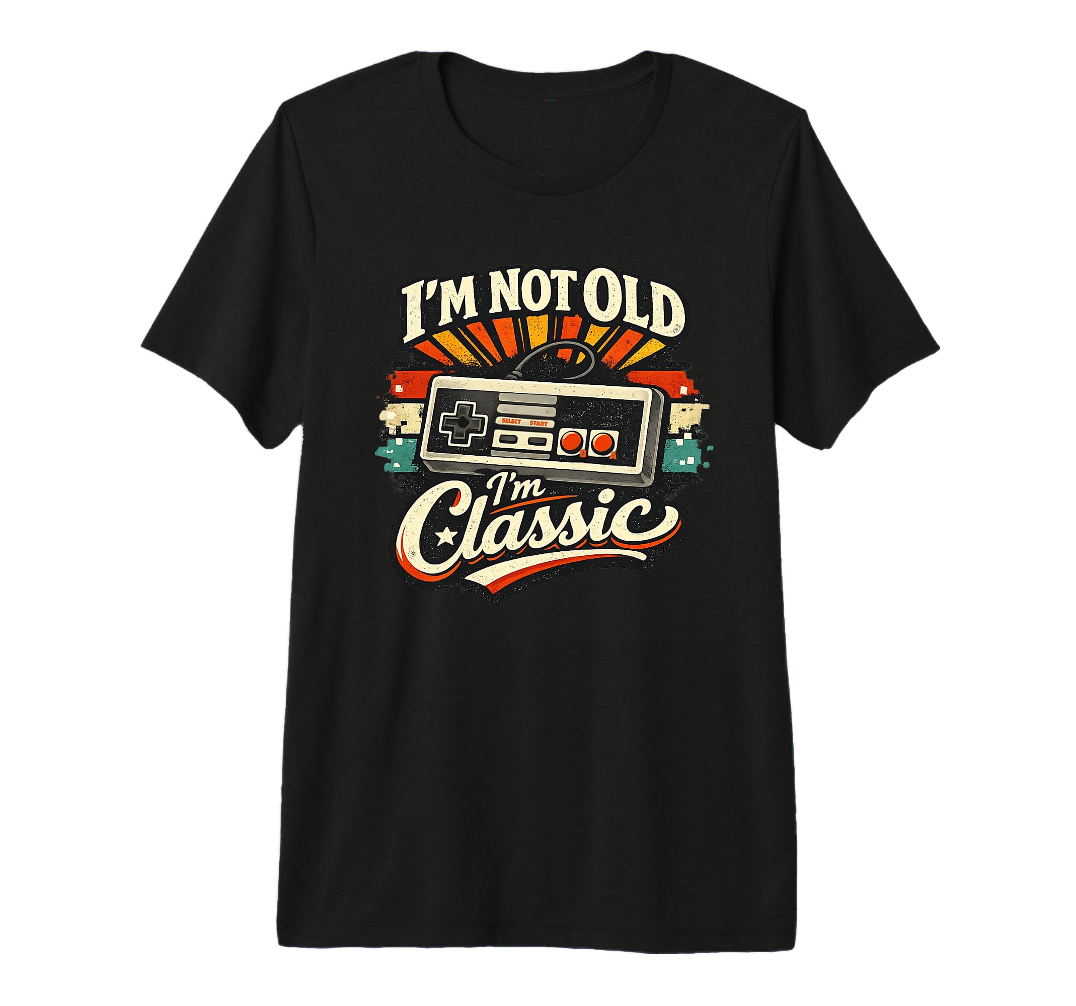 Funny Im Not Old Im Gamer T-Shirt - Fun Novelty Design Men Women - T-Shirt, Sweatshirt, Hoodie