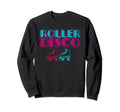 Skaters Gonna Skate Roller Skate Sweatshirt - Novelty Apparel for Adults - T-Shirt, Sweatshirt, Hoodie
