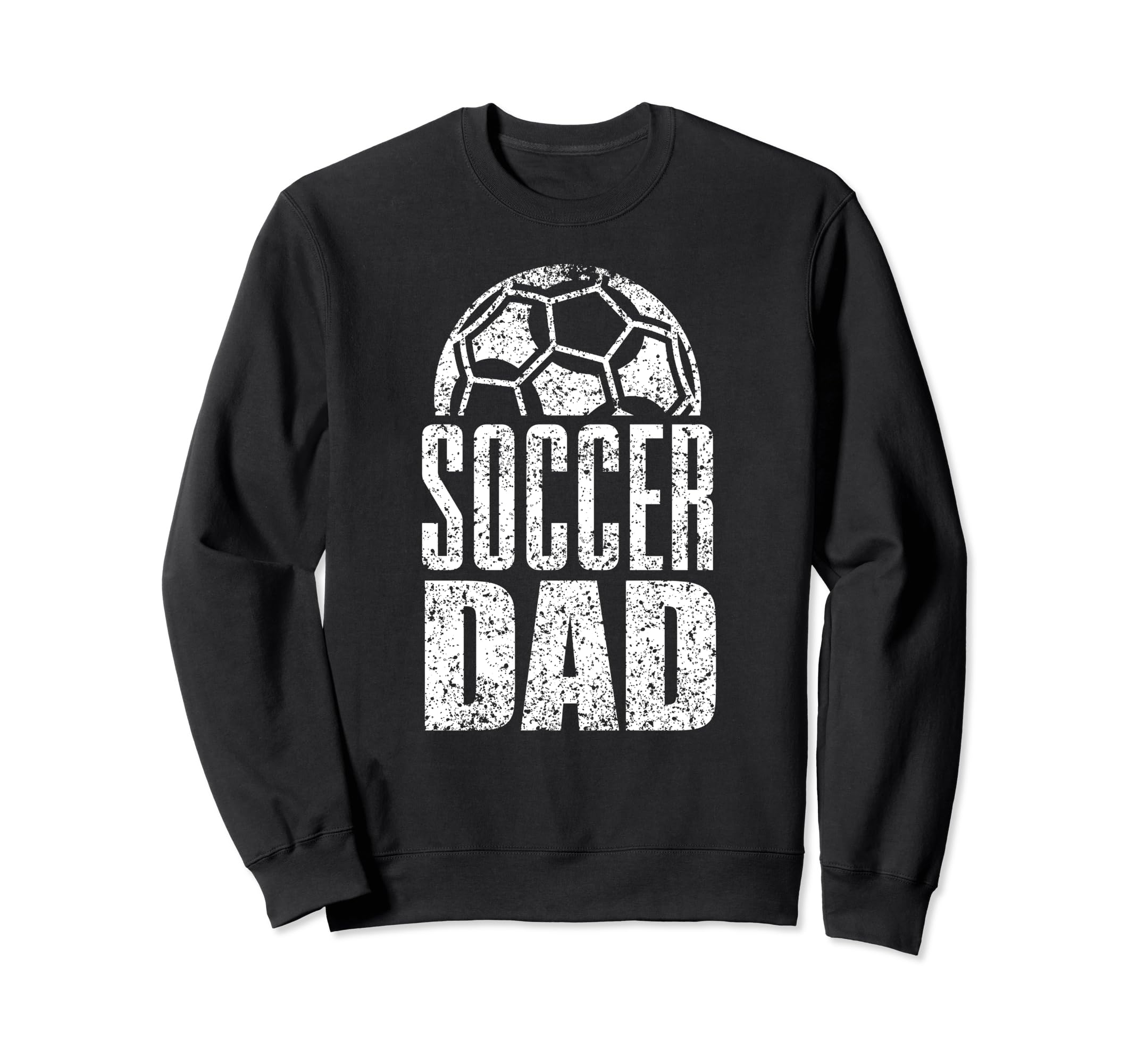 Soccer Dad Player Daddy Father Sweatshirt - Novelty Apparel Men Women - T-Shirt, Sweatshirt, Hoodie