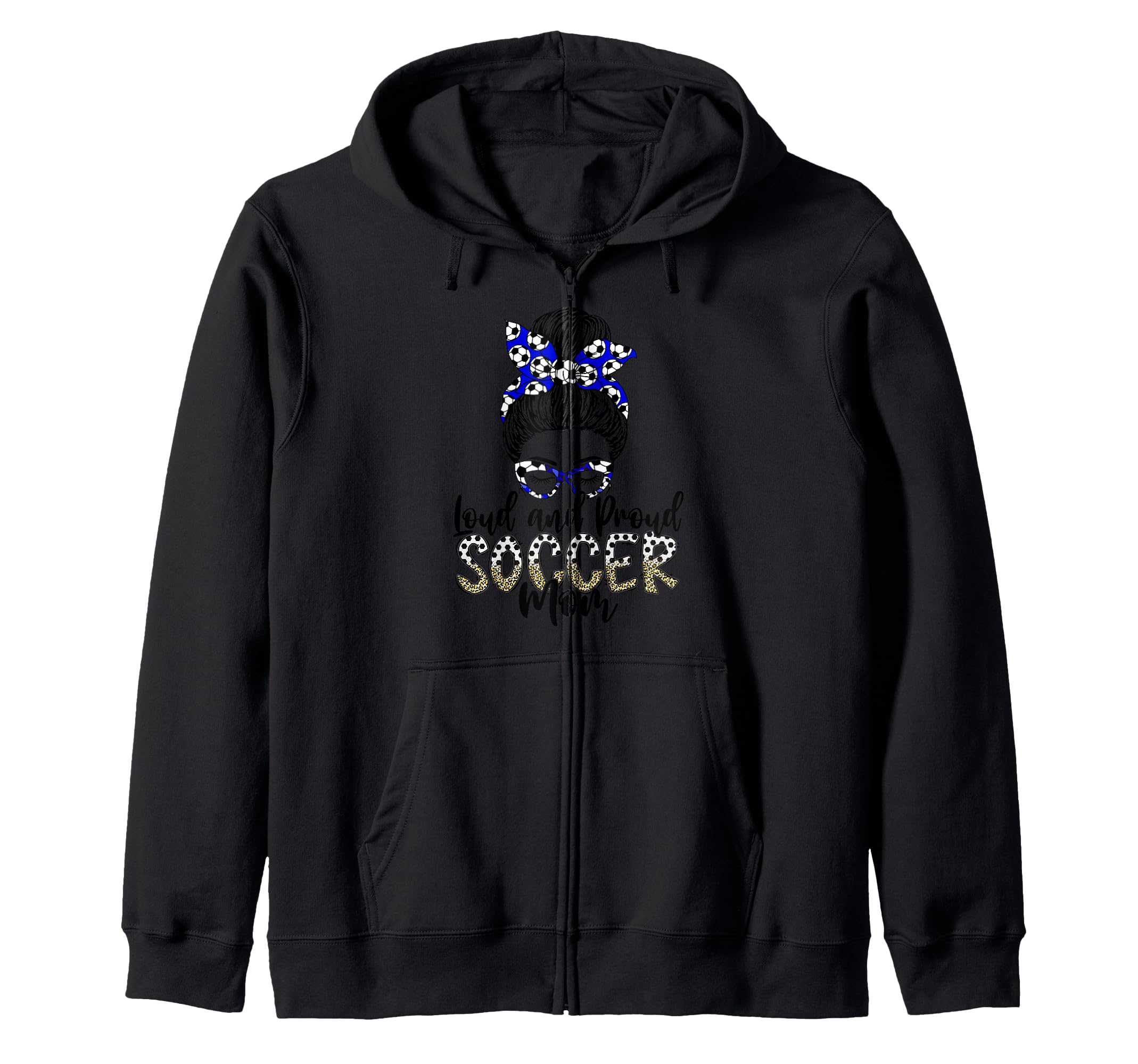Loud And Proud Soccer Mom Mother Sports Sweatshirt - Trendy Graphic Unisex - T-Shirt, Sweatshirt, Hoodie