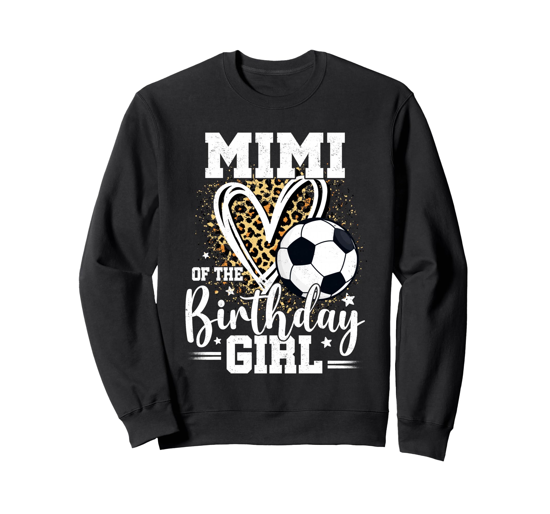 Mimi Birthday Soccer Ball Mimi Leopard Sweatshirt - Graphic Print Unisex - T-Shirt, Sweatshirt, Hoodie