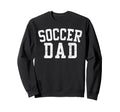 Soccer Dad Bold Font Fathers Day Sweatshirt - Graphic Print for Adults - T-Shirt, Sweatshirt, Hoodie