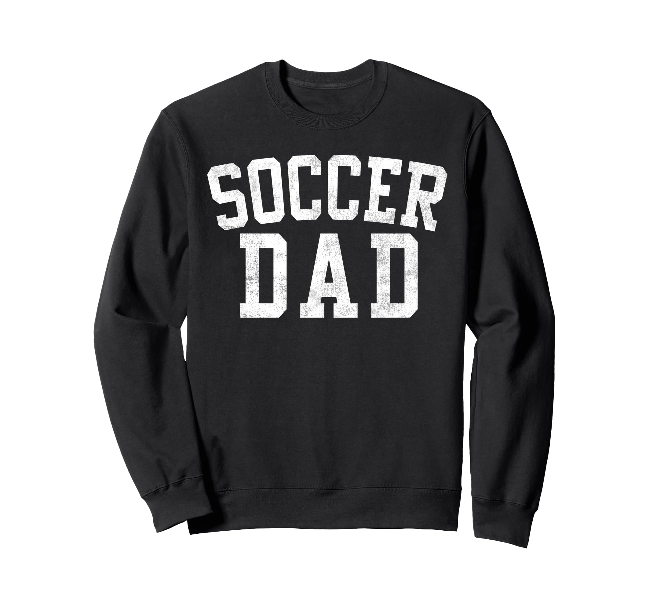 Soccer Dad Bold Font Fathers Day Sweatshirt - Graphic Print for Adults - T-Shirt, Sweatshirt, Hoodie