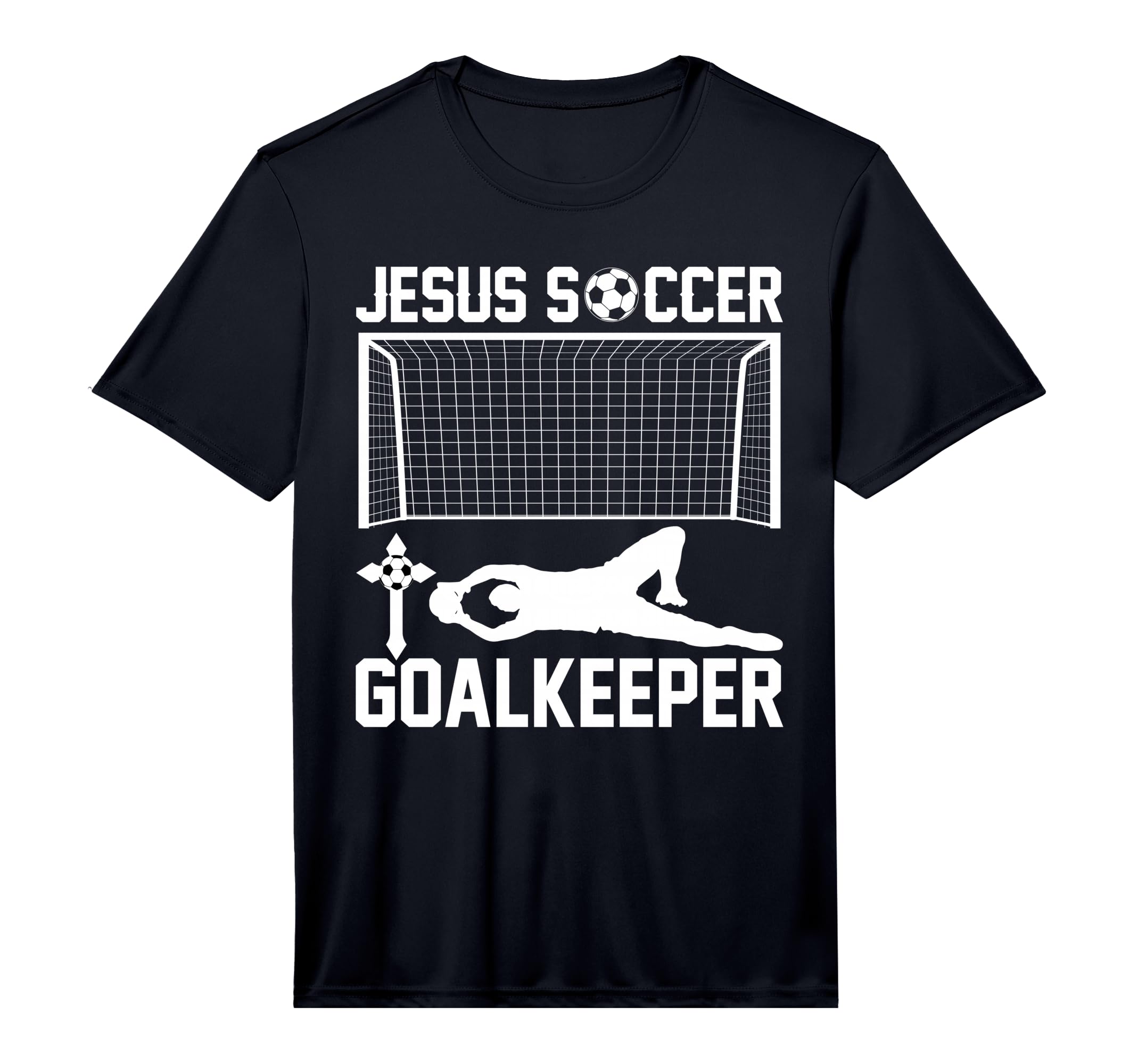 Jesus Soccer Goalkeeper I Soccer T-Shirt - Aesthetic Graphic Men Women - T-Shirt, Sweatshirt, Hoodie