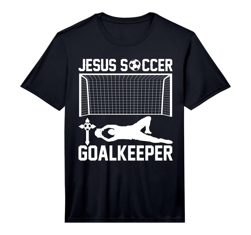Jesus Soccer Goalkeeper I Soccer T-Shirt - Fun Novelty Design Men Women - T-Shirt, Sweatshirt, Hoodie