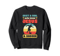Just Who Loves Jesus And Soccer Sweatshirt - Novelty Apparel Unisex - T-Shirt, Sweatshirt, Hoodie