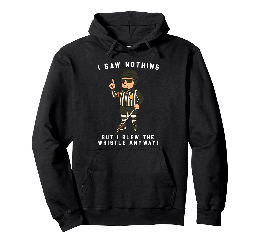 Blind Ice Hockey Referee Funny Hoodie - Casual Everyday Wear Men Women - T-Shirt, Sweatshirt, Hoodie