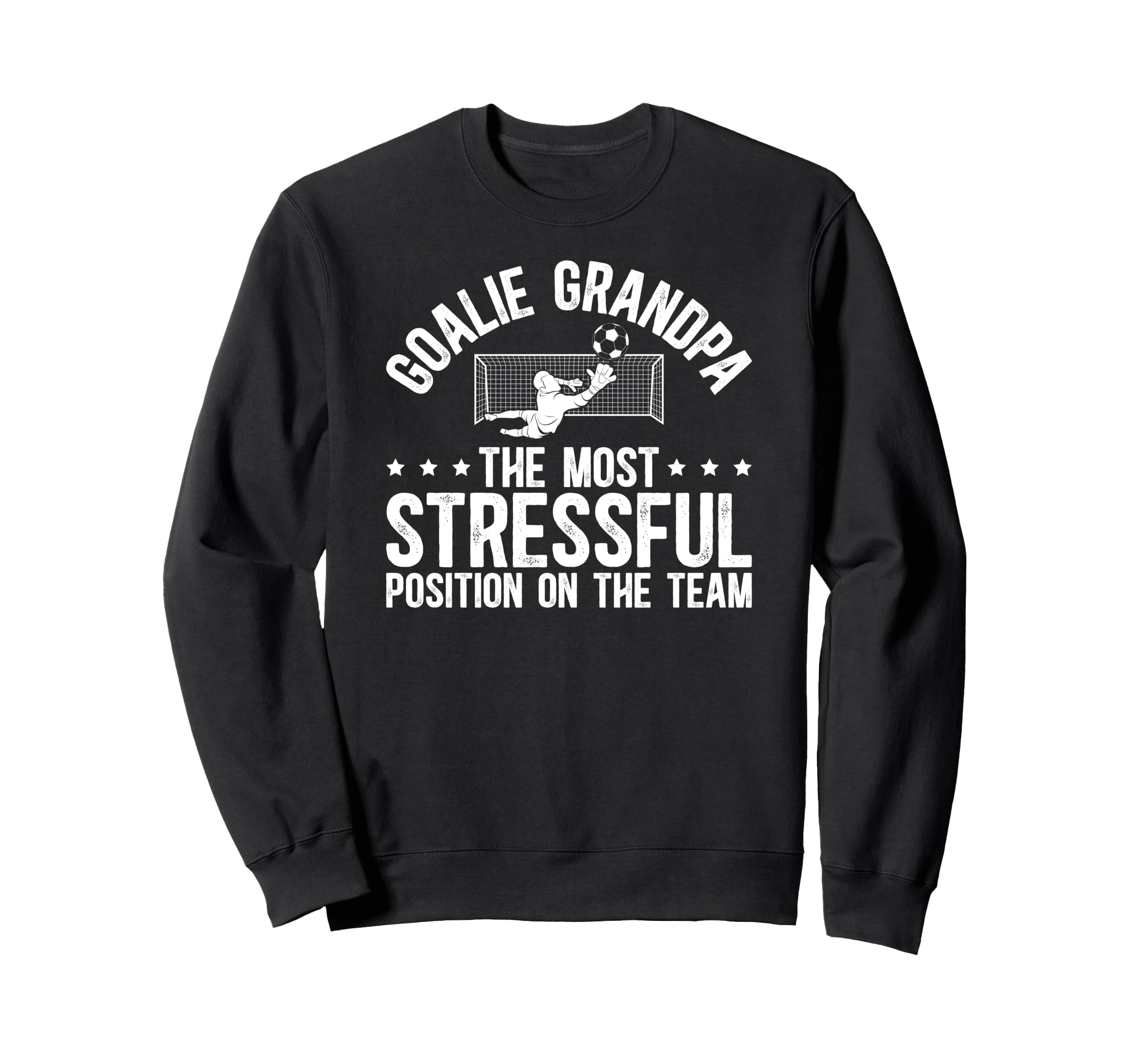 Funny Soccer Goalie Grandpa Sweatshirt - Fun Novelty Design for Adults - T-Shirt, Sweatshirt, Hoodie